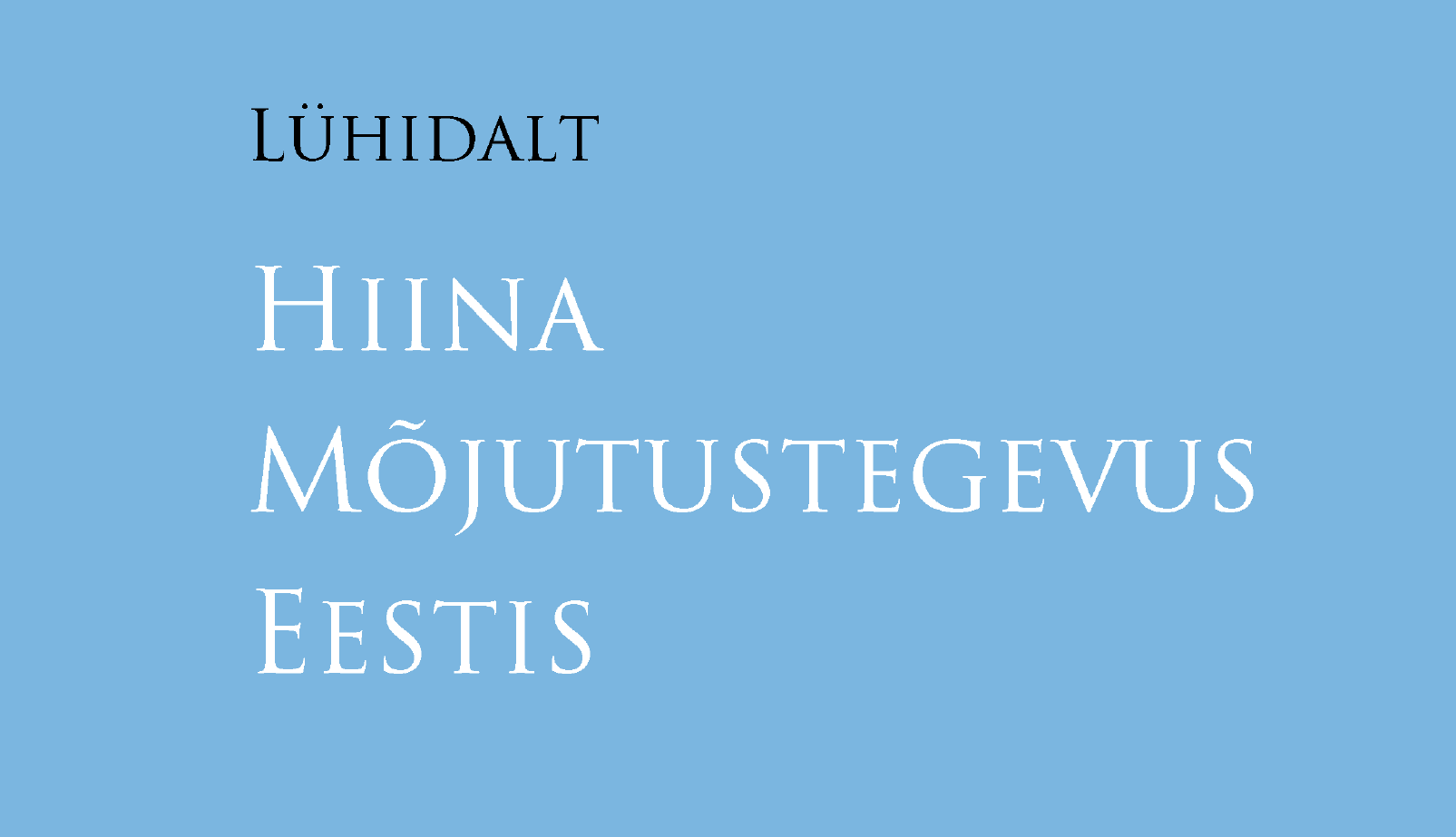 Image for Lühidalt: Hiina mõjutustegevus Eestis